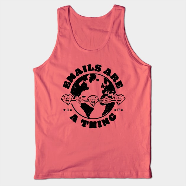 Emails Are A Thing Tank Top by Strong Forest